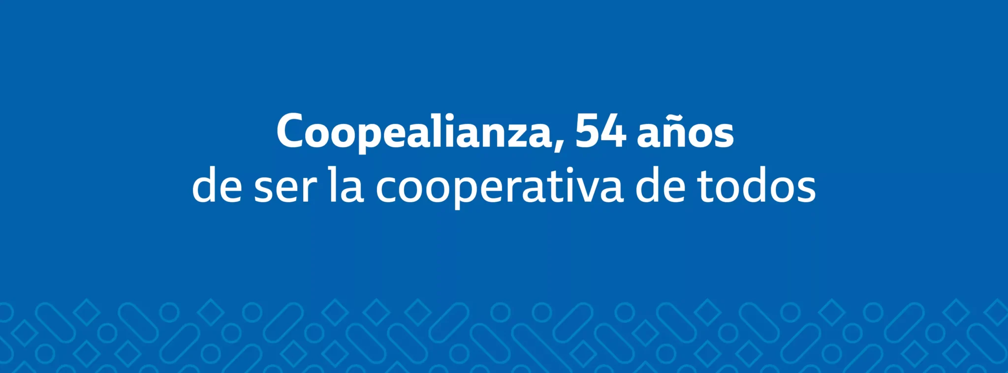 Celebramos 54 años de servicio cooperativo - Coopealianza